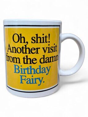 Ceramic Coffee Mug 8oz Happy Birthday Another Visit from the Birthday Fairy